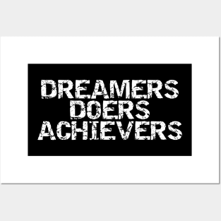Dreamers Doers Achievers Posters and Art